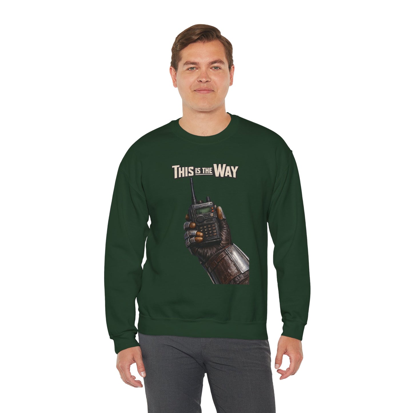 "This Is The Way" - Crewneck Sweatshirt