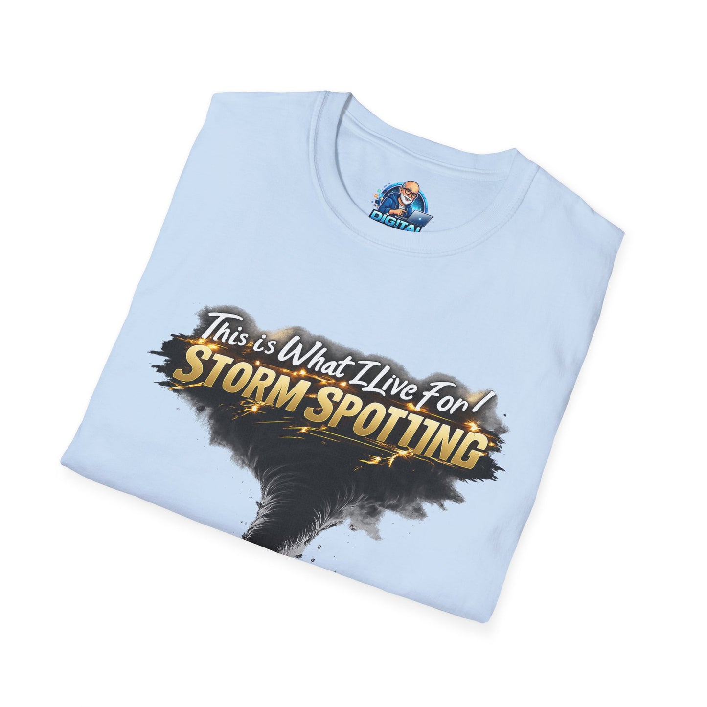 "This Is What I Live For" - Storm Spotting T-Shirt