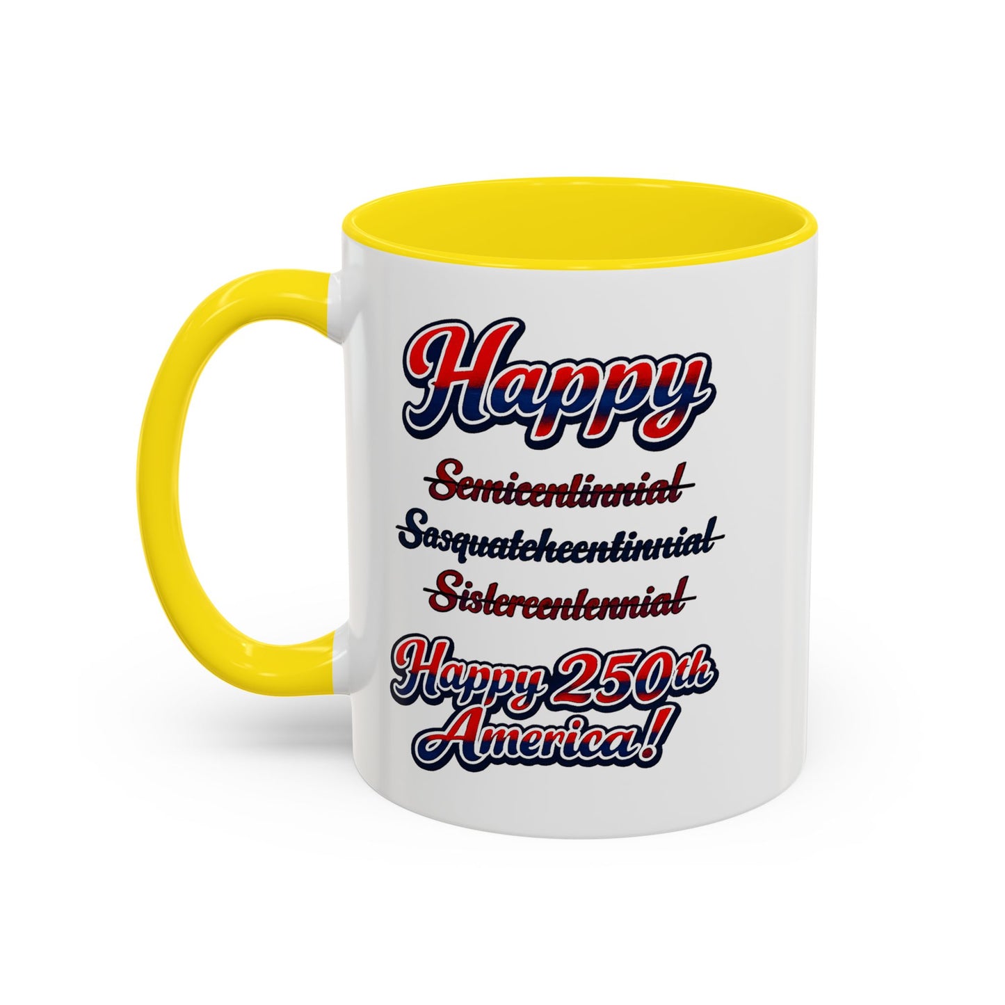 250th America Coffee Mug – "Happy 250th America!" Patriotic Accent Mug