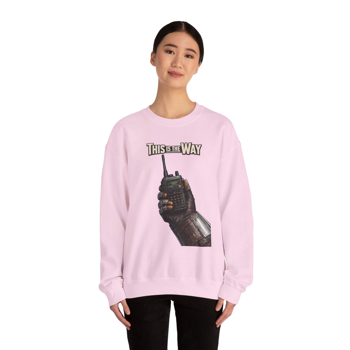 "This Is The Way" - Crewneck Sweatshirt