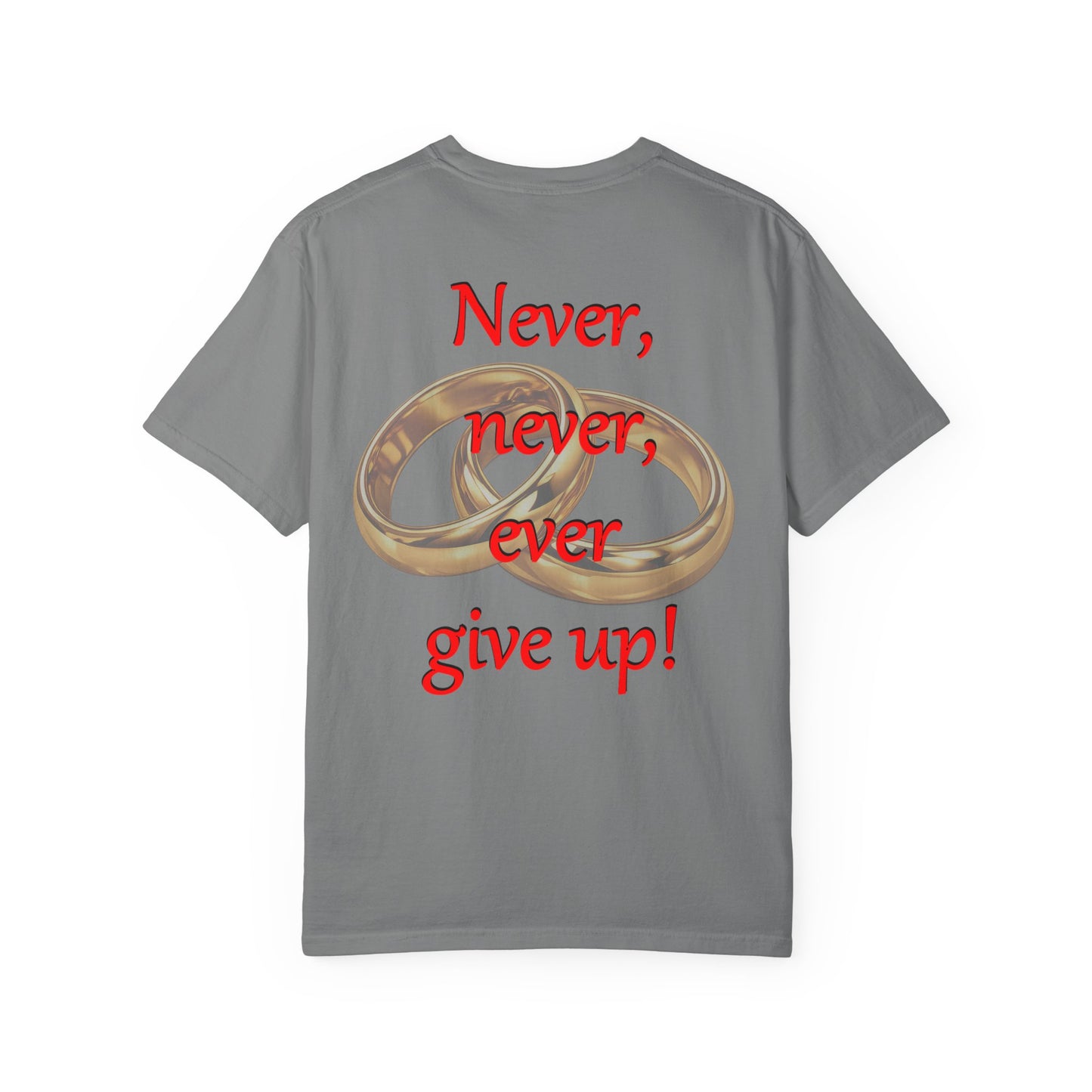 T-Shirt — "Never, never, ever give up!" Motivational Tee with Interlocking Rings