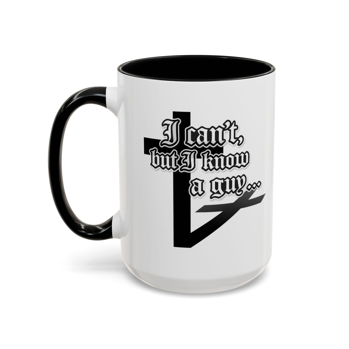 I Can't But I Know A Guy - Accent Coffee Mug (Funny Mechanic/Handyman Gift)