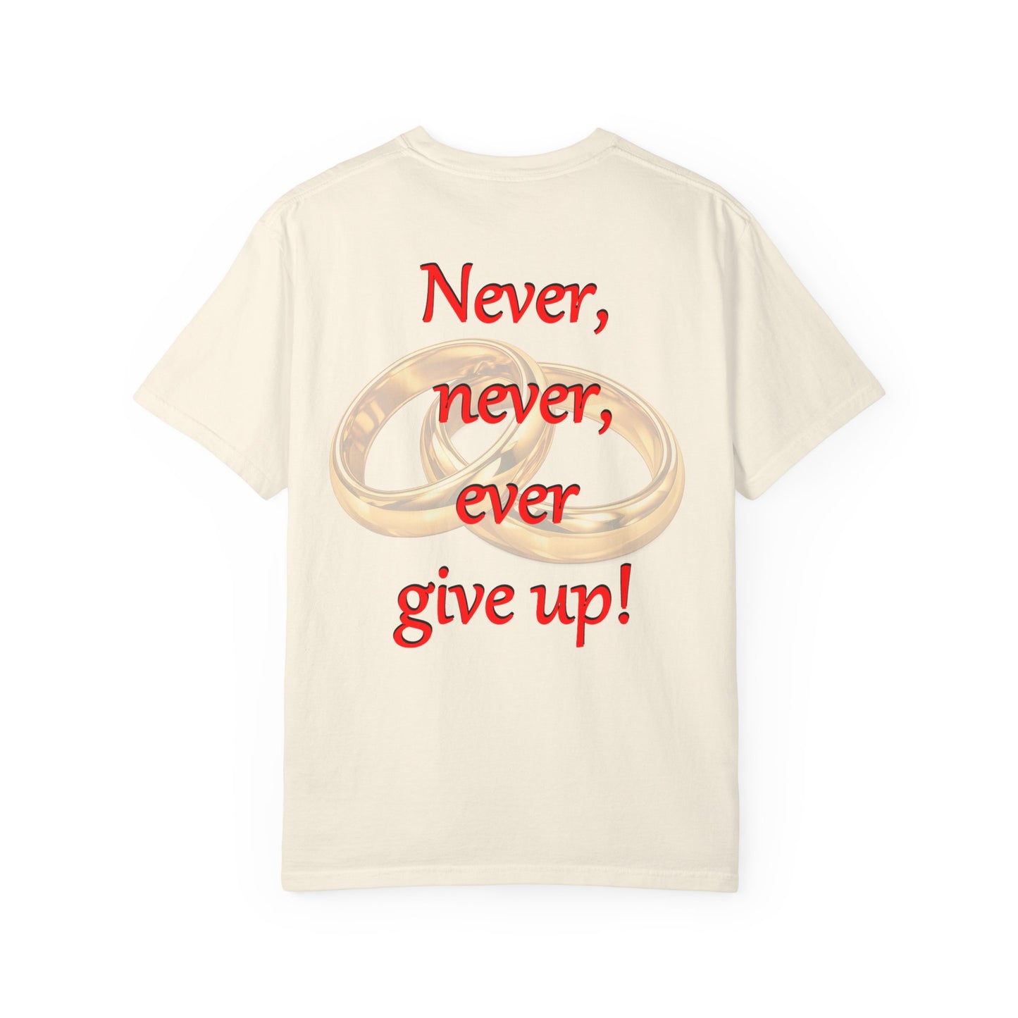 T-Shirt — "Never, never, ever give up!" Motivational Tee with Interlocking Rings