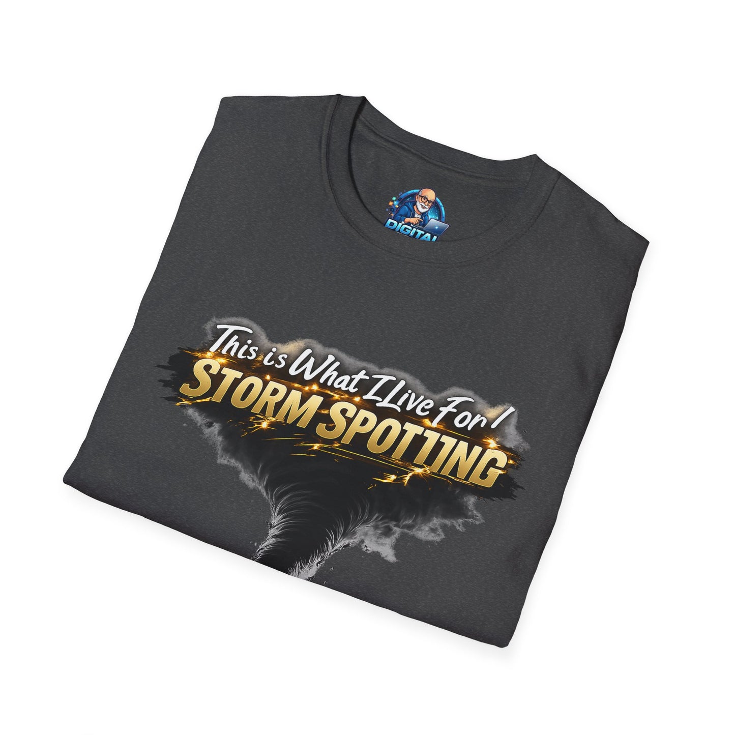"This Is What I Live For" - Storm Spotting T-Shirt
