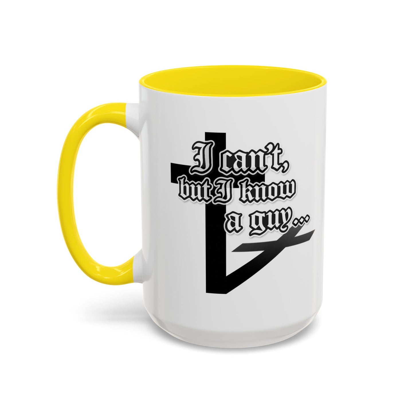 I Can't But I Know A Guy - Accent Coffee Mug (Funny Mechanic/Handyman Gift)