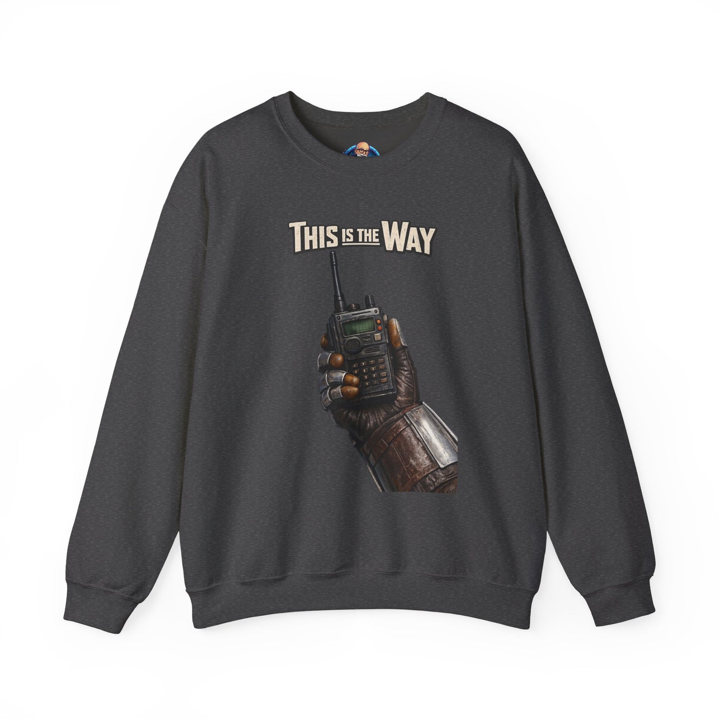 "This Is The Way" - Crewneck Sweatshirt