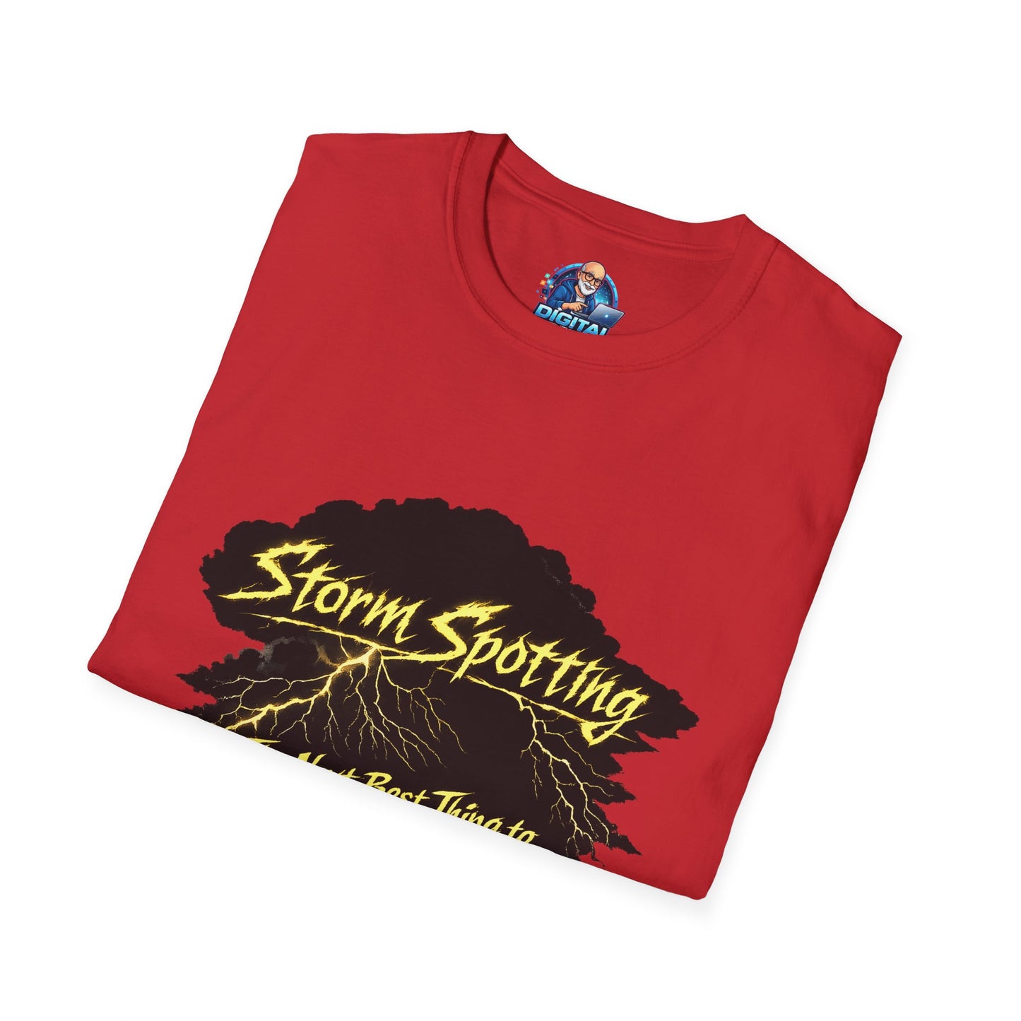 Storm Spotting T-Shirt – “The Next Best Thing to Being There!” Weather Chaser Tee