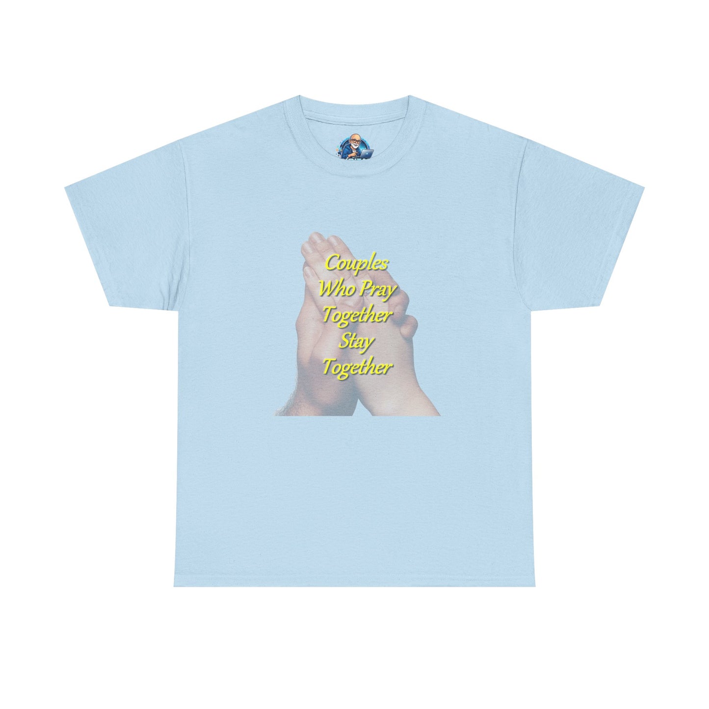 T-Shirt — "Couples Who Pray Together Stay Together" Praying Hands Christian Tee