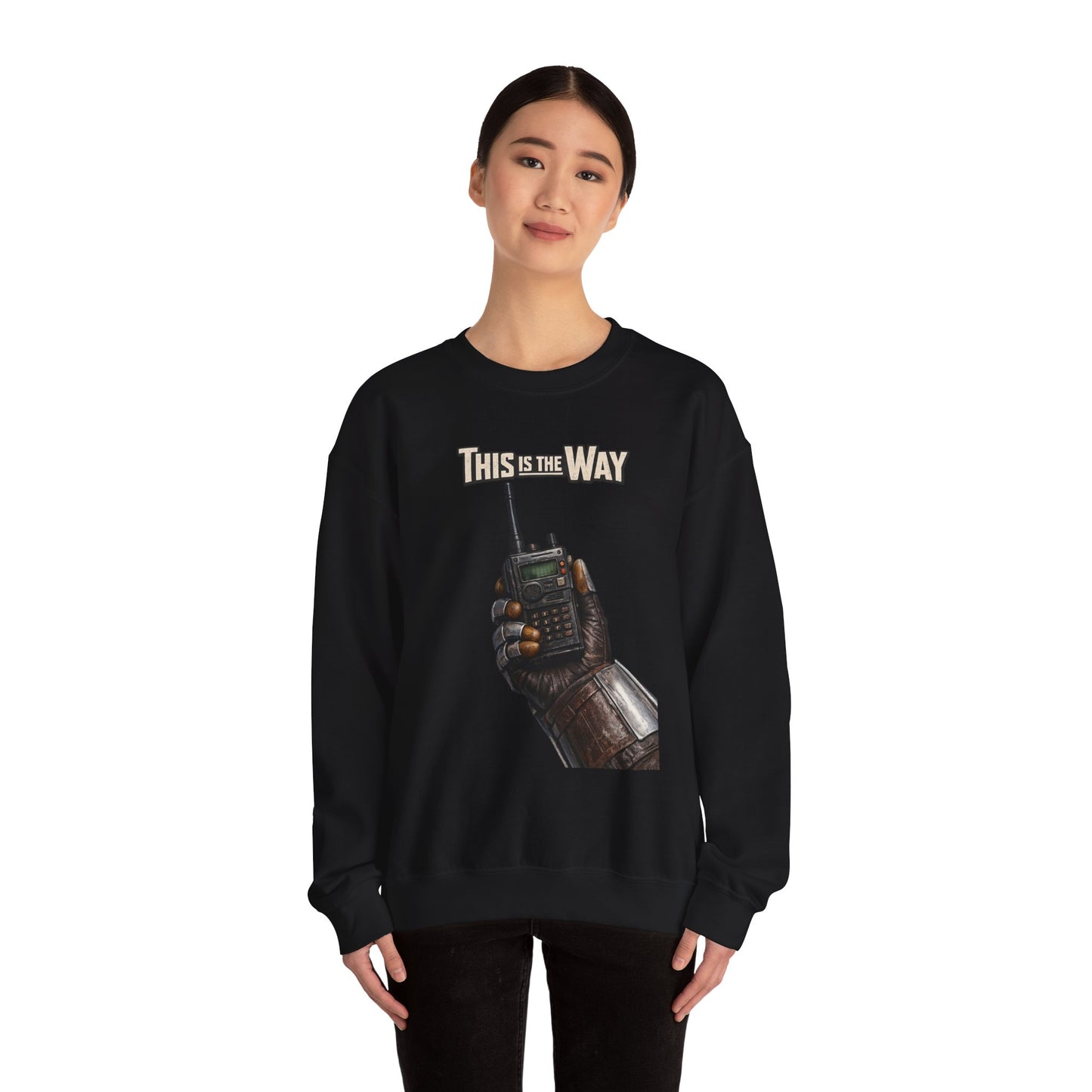 "This Is The Way" - Crewneck Sweatshirt