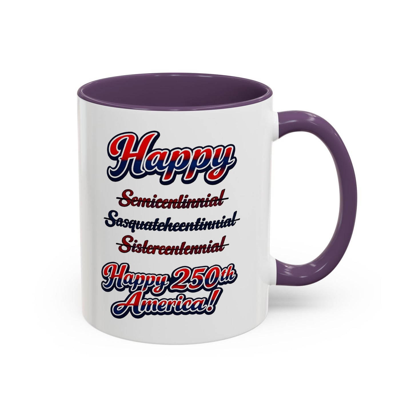 250th America Coffee Mug – "Happy 250th America!" Patriotic Accent Mug