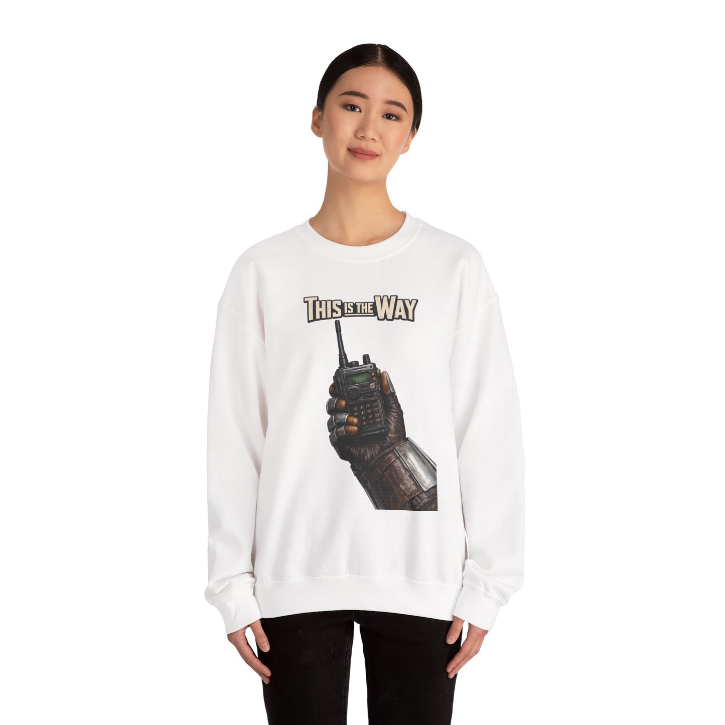 "This Is The Way" - Crewneck Sweatshirt