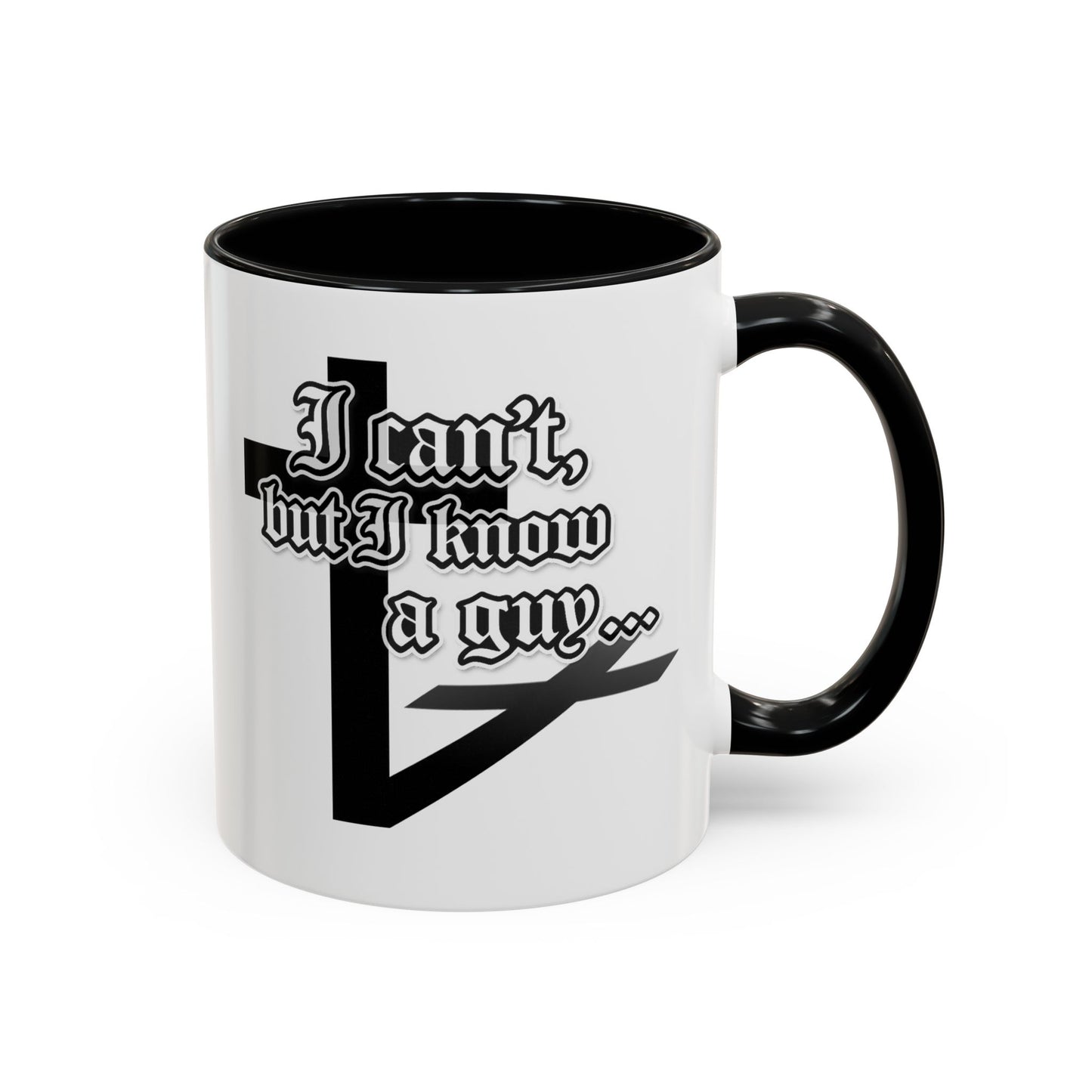 I Can't But I Know A Guy - Accent Coffee Mug (Funny Mechanic/Handyman Gift)