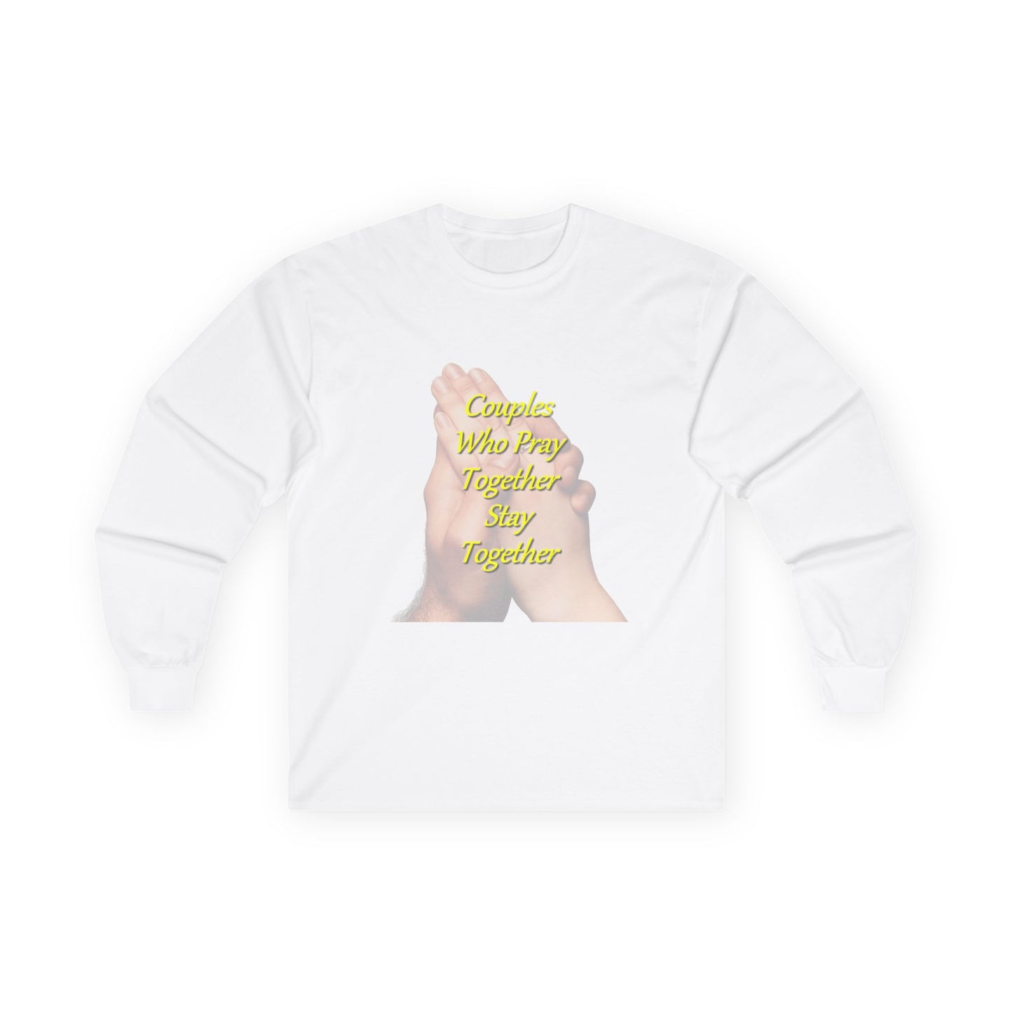 Prayer Hands Long Sleeve Tee — "Couples Who Pray Together Stay Together"