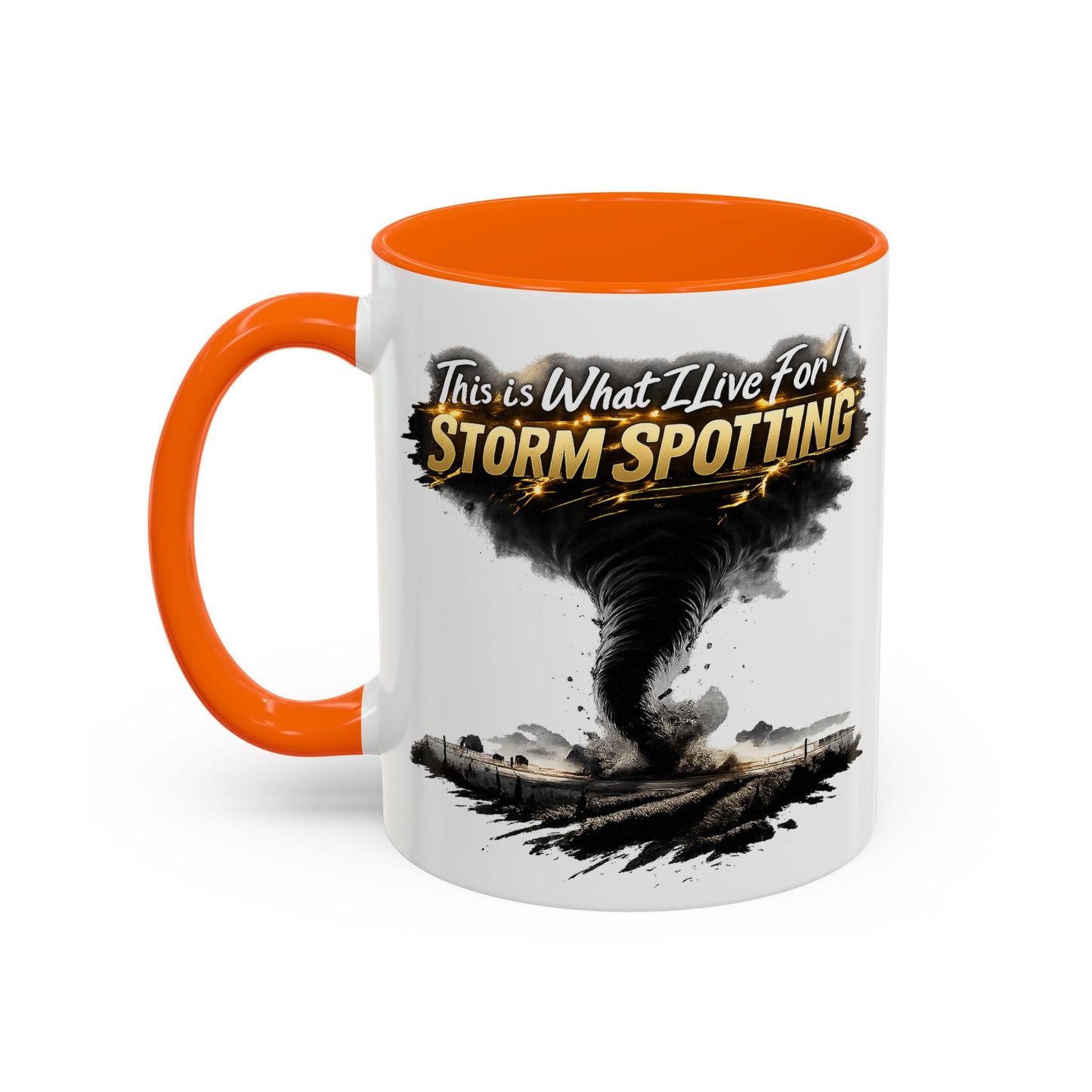 "This Is What I Live For" Storm Spotting Coffee Mug —Tornado Design (11/15oz)