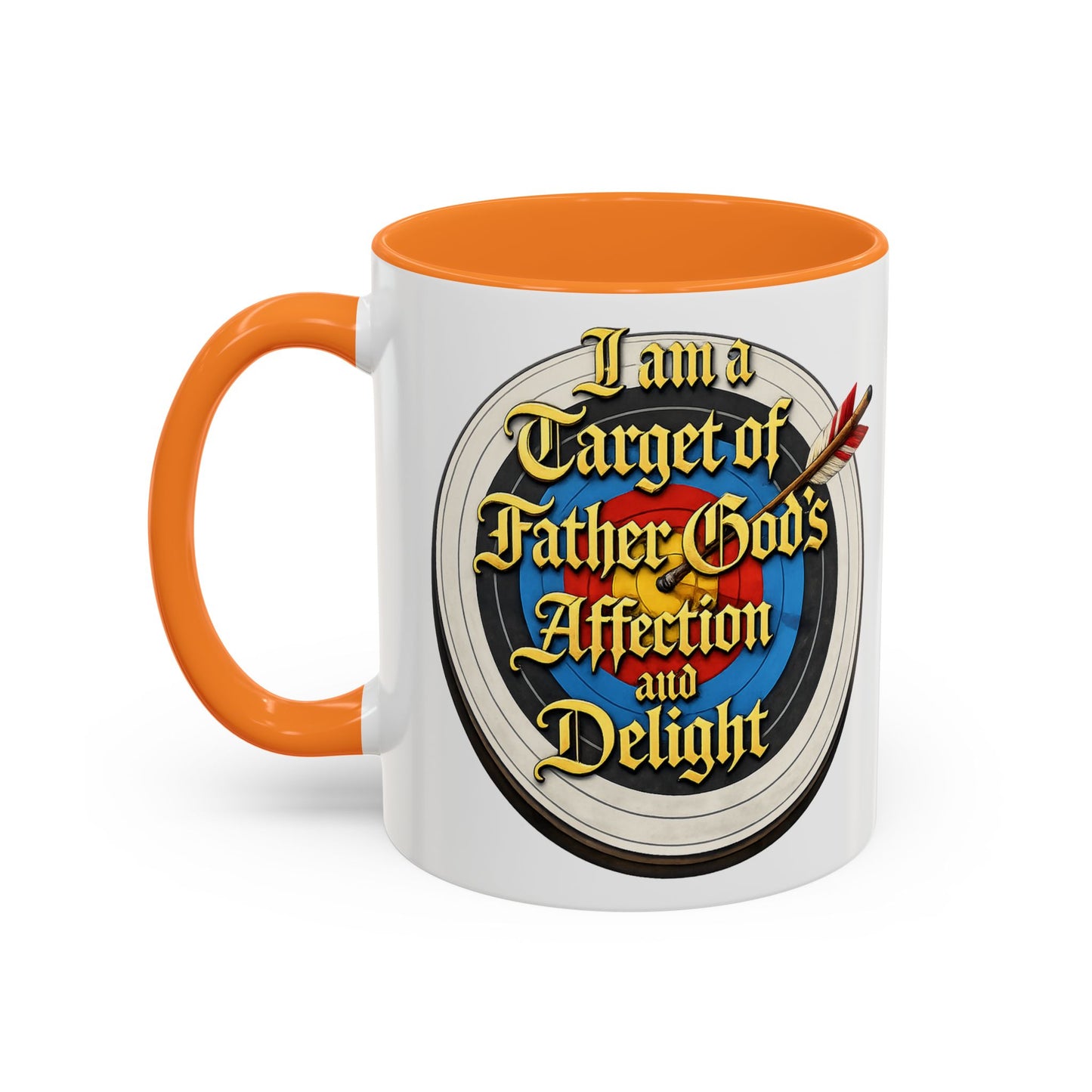 Religious Coffee Mug — "I am a Target of Father God's Affection and Delight" (11oz/15oz)