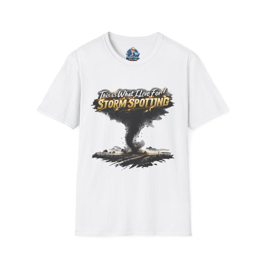 "This Is What I Live For" - Storm Spotting T-Shirt