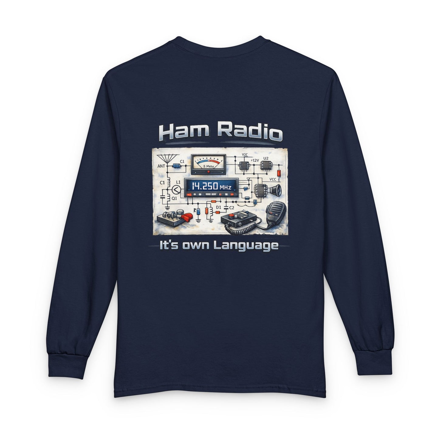 Ham Radio Long Sleeve Tee — “Ham Radio It’s own Language” Amateur Radio Shirt