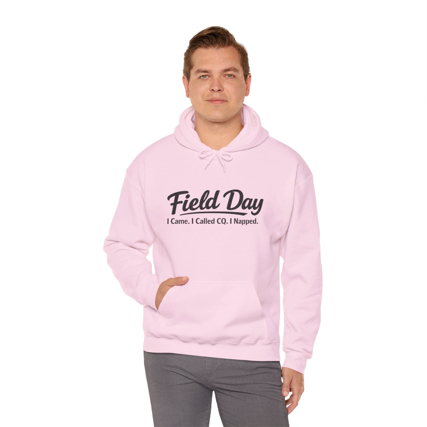 Field Day Hoodie – “Field Day: I Came. I Called CQ. I Napped.” Casual Radio Operator Sweatshirt