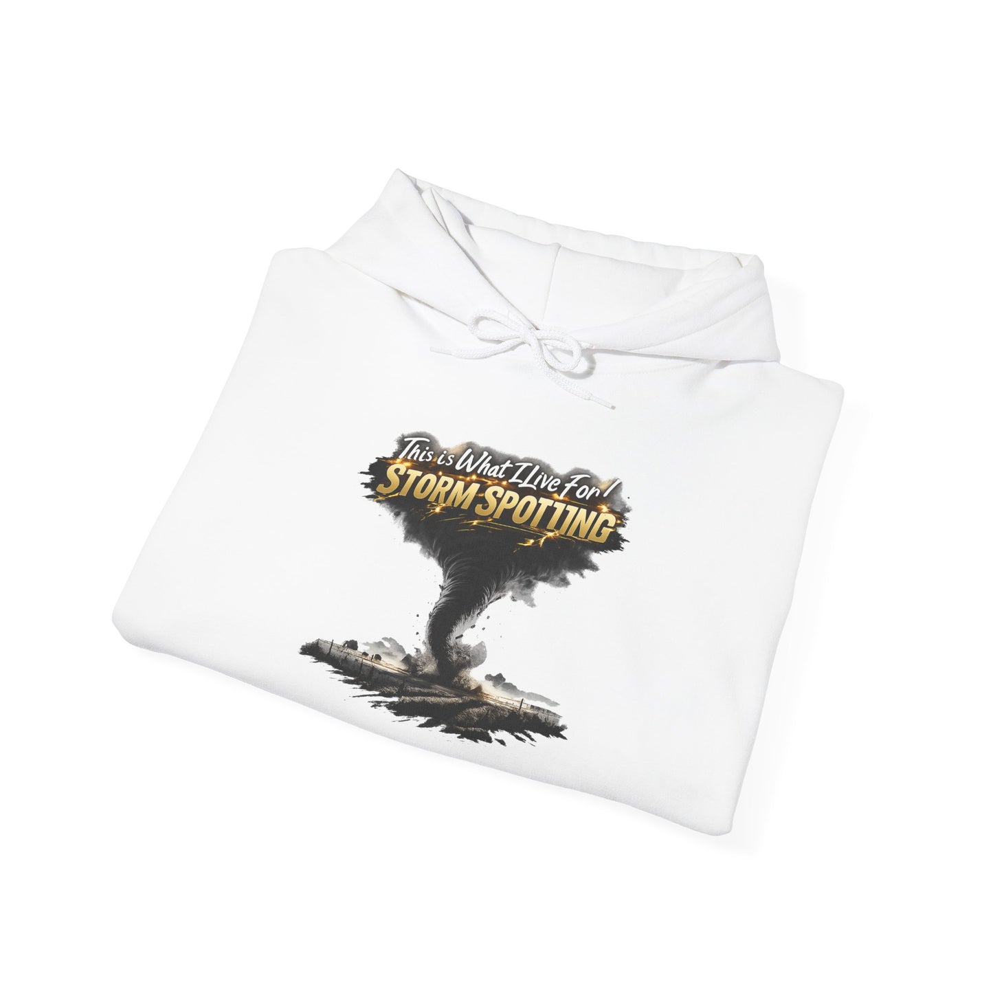 This is What I Live For Storm Spotting Hoodie - Tornado Graphic