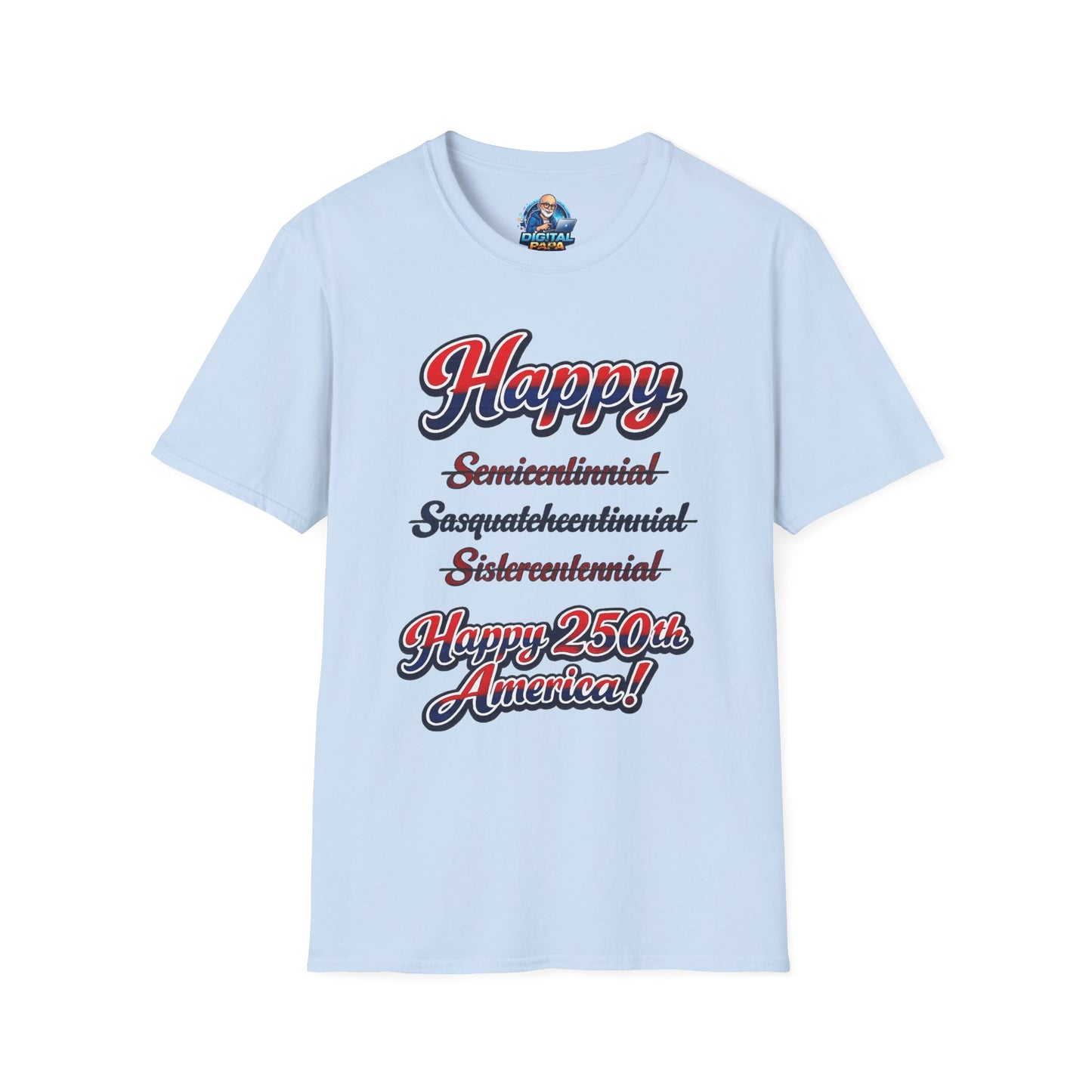 Happy 250th America T-Shirt