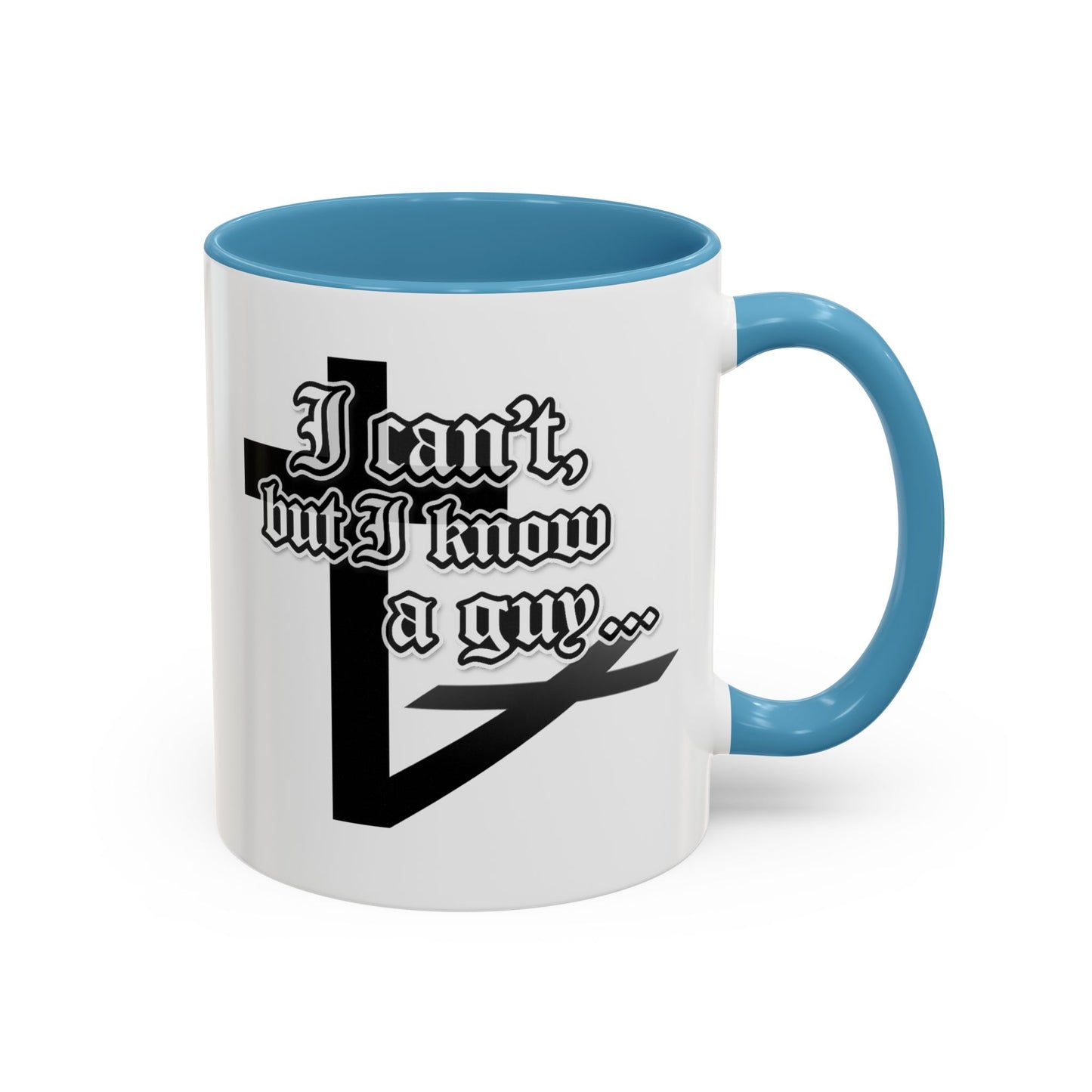 I Can't But I Know A Guy - Accent Coffee Mug (Funny Mechanic/Handyman Gift)