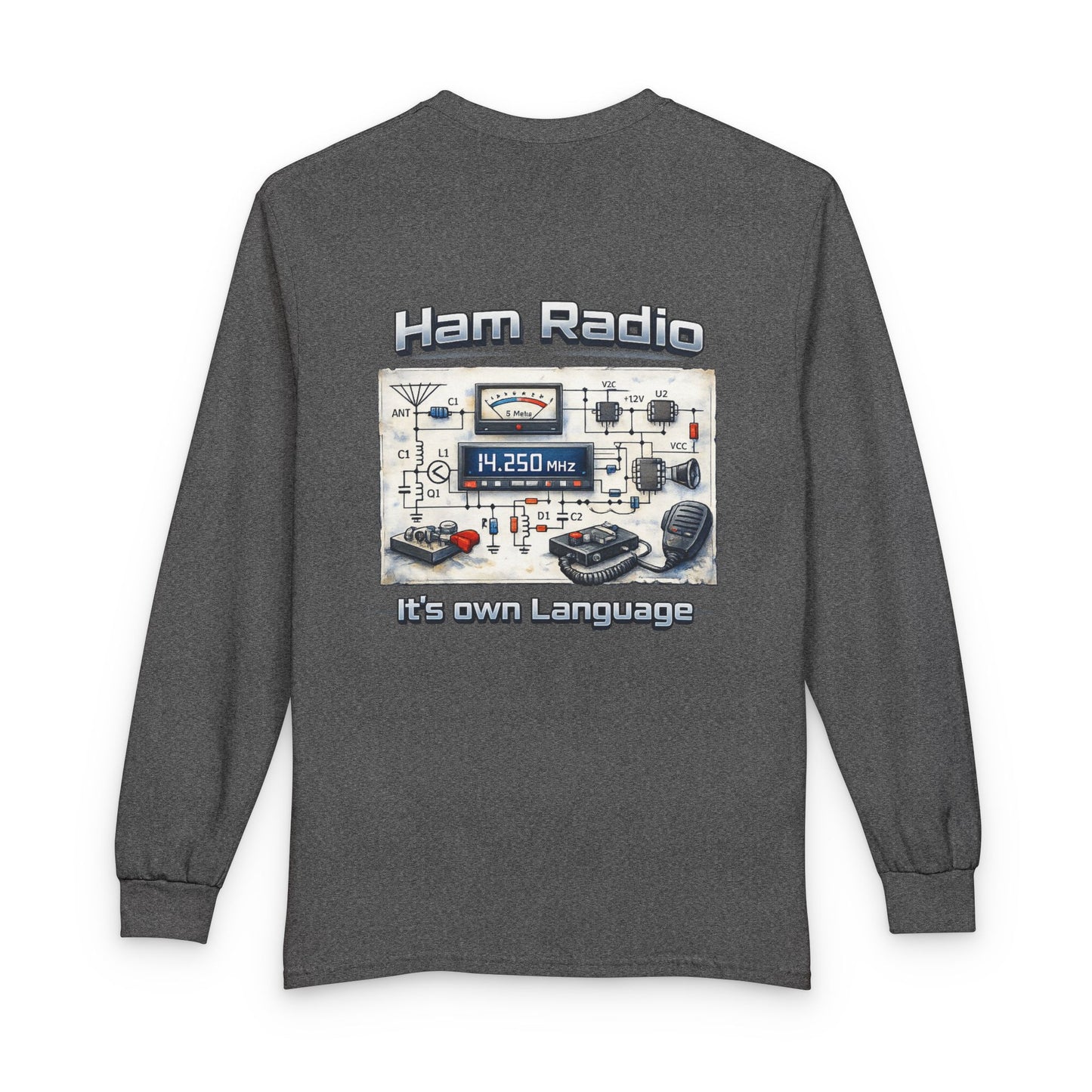 Ham Radio Long Sleeve Tee — “Ham Radio It’s own Language” Amateur Radio Shirt