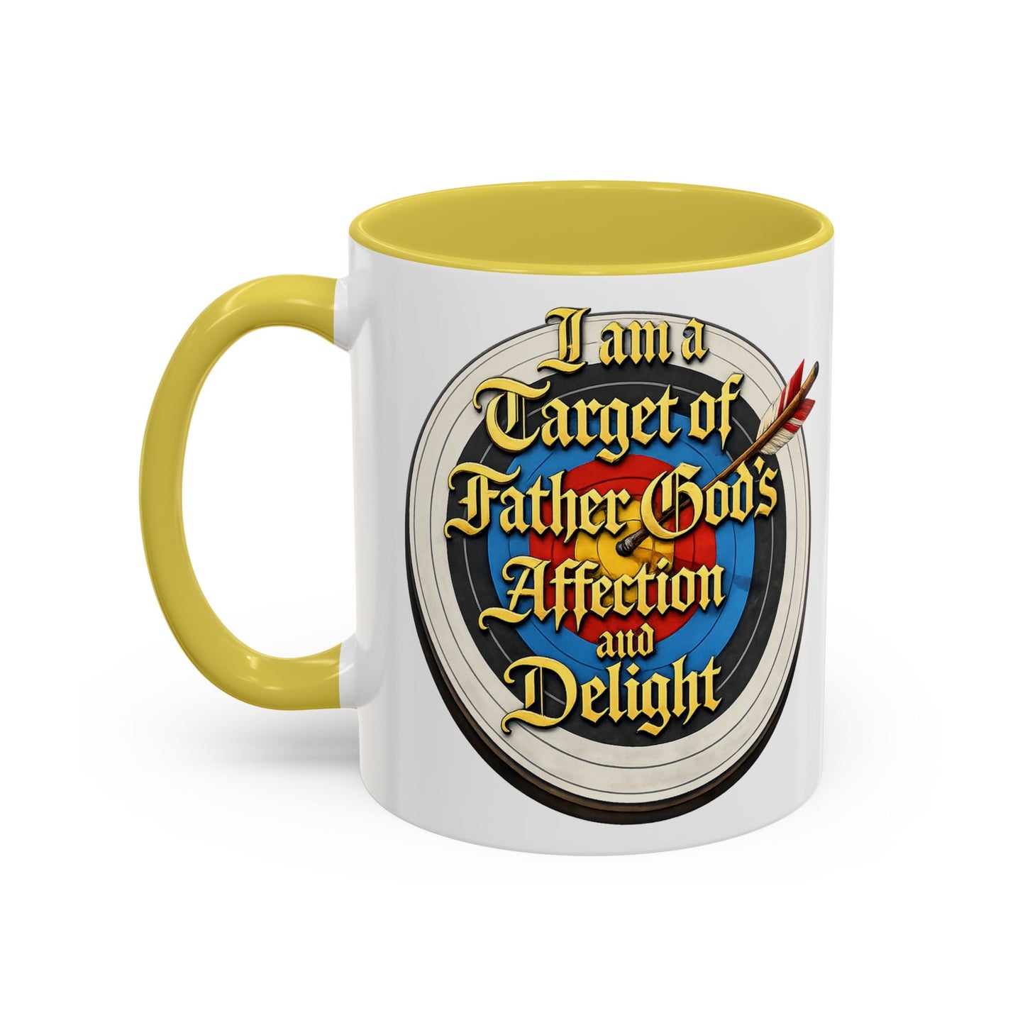 Religious Coffee Mug — "I am a Target of Father God's Affection and Delight" (11oz/15oz)