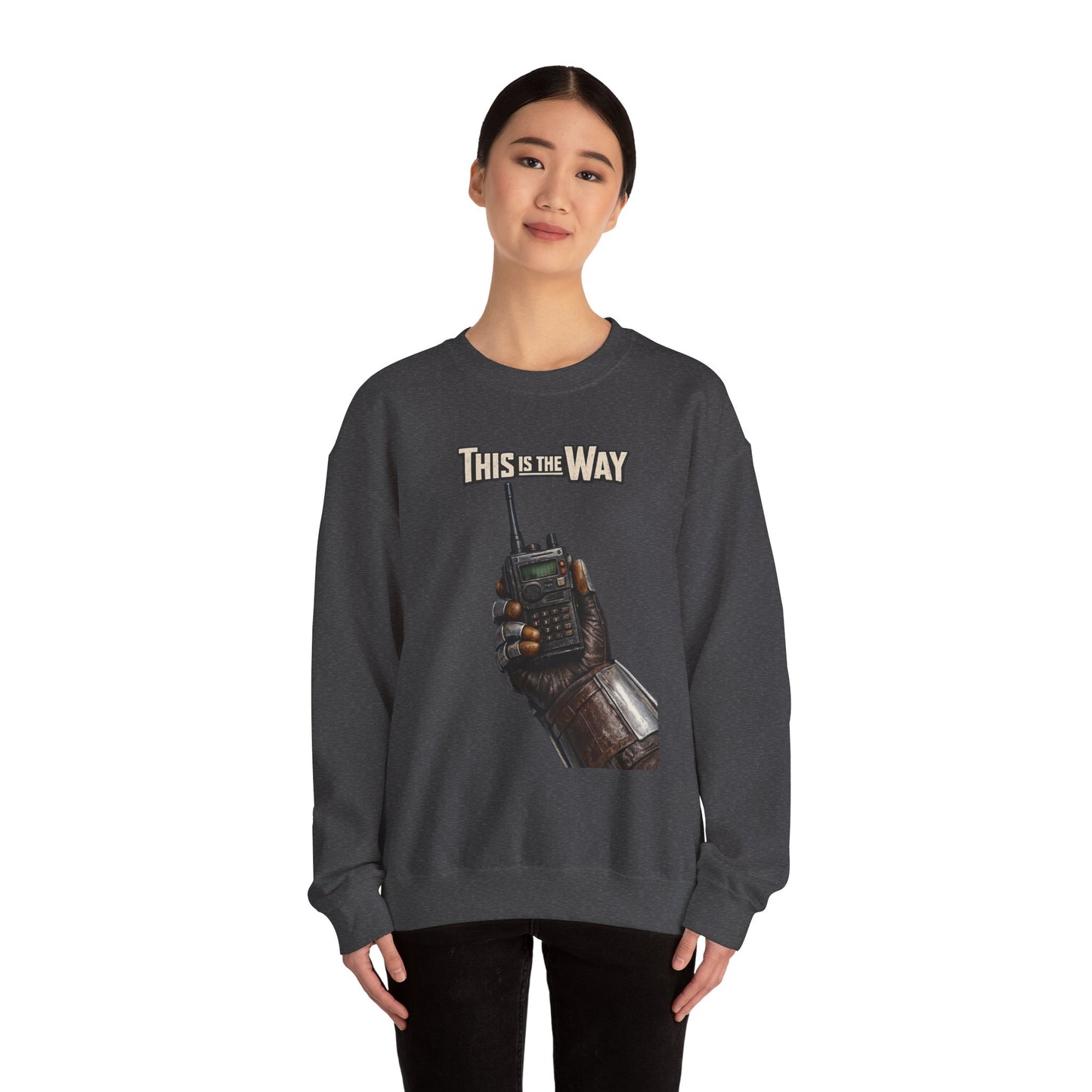 "This Is The Way" - Crewneck Sweatshirt