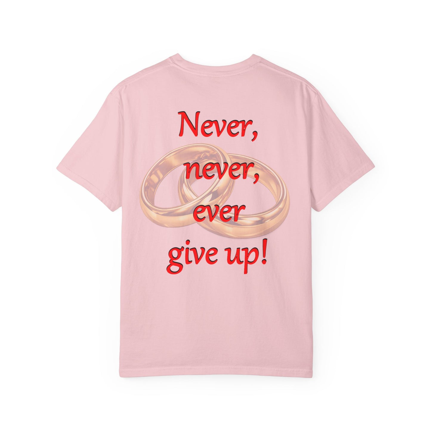 T-Shirt — "Never, never, ever give up!" Motivational Tee with Interlocking Rings
