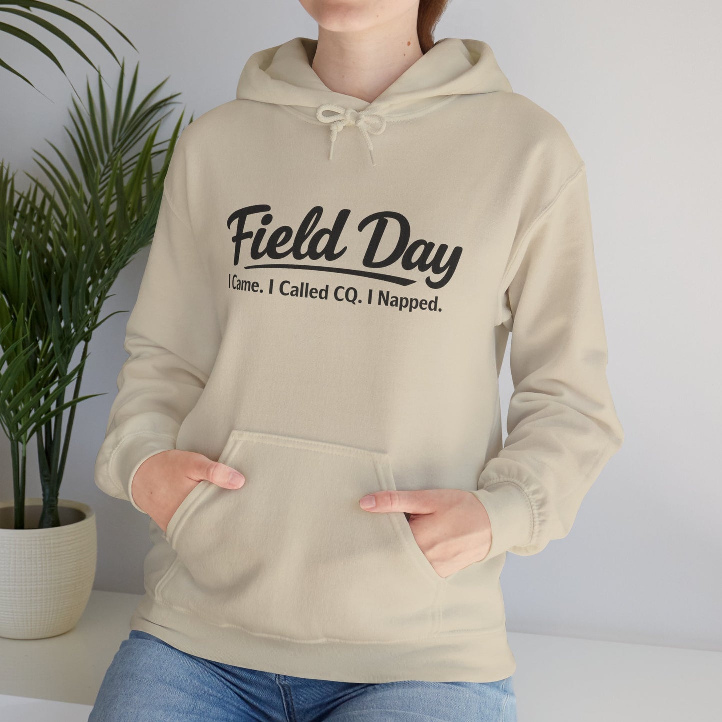 Field Day Hoodie – “Field Day: I Came. I Called CQ. I Napped.” Casual Radio Operator Sweatshirt