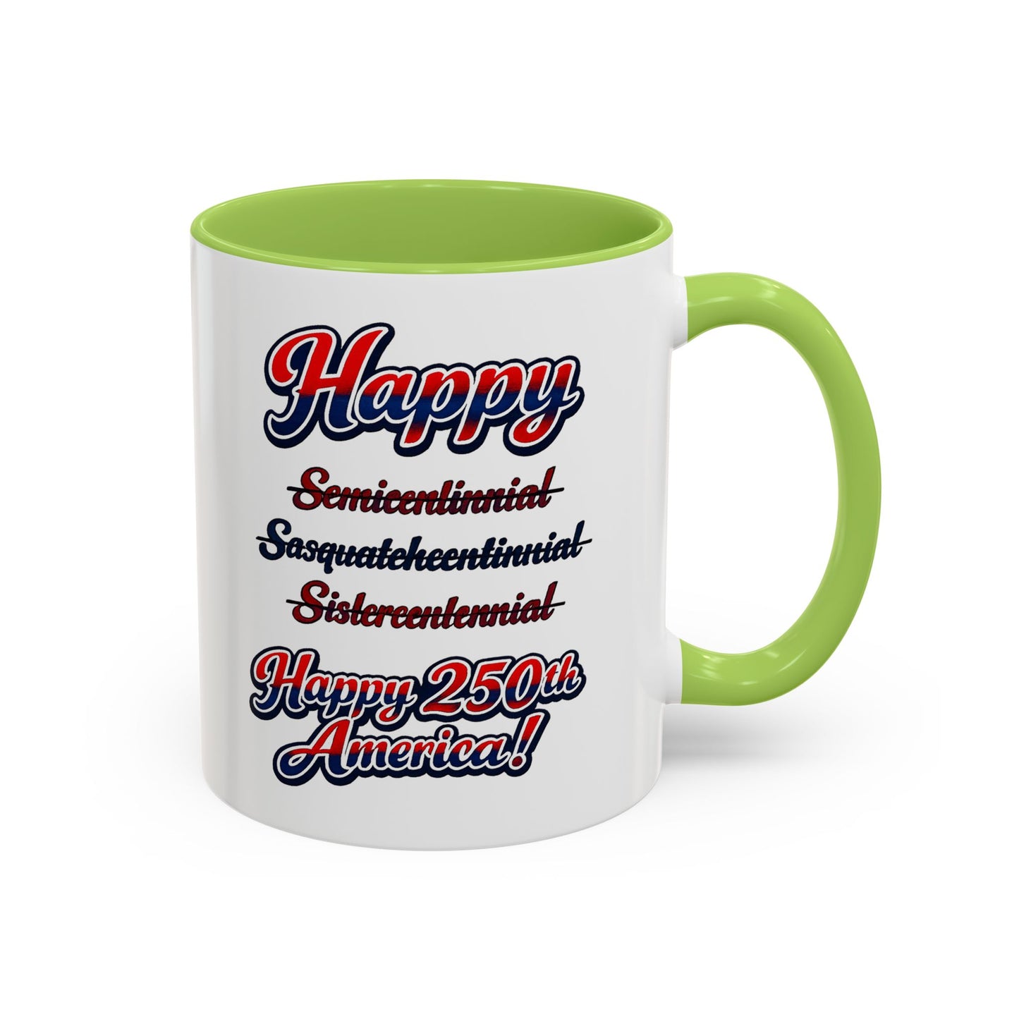 250th America Coffee Mug – "Happy 250th America!" Patriotic Accent Mug