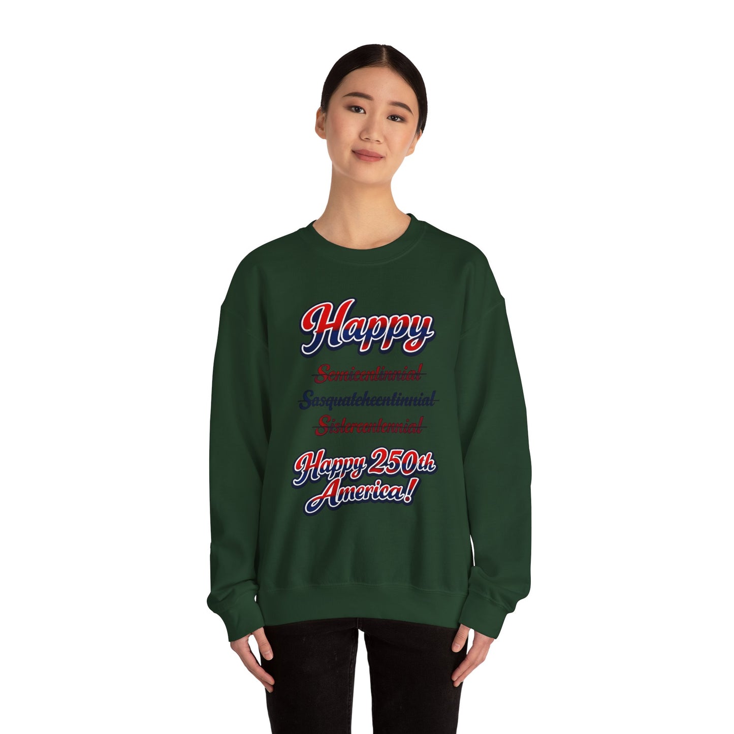 Crewneck Sweatshirt — "Happy 250th America!" Patriotic Retro Script