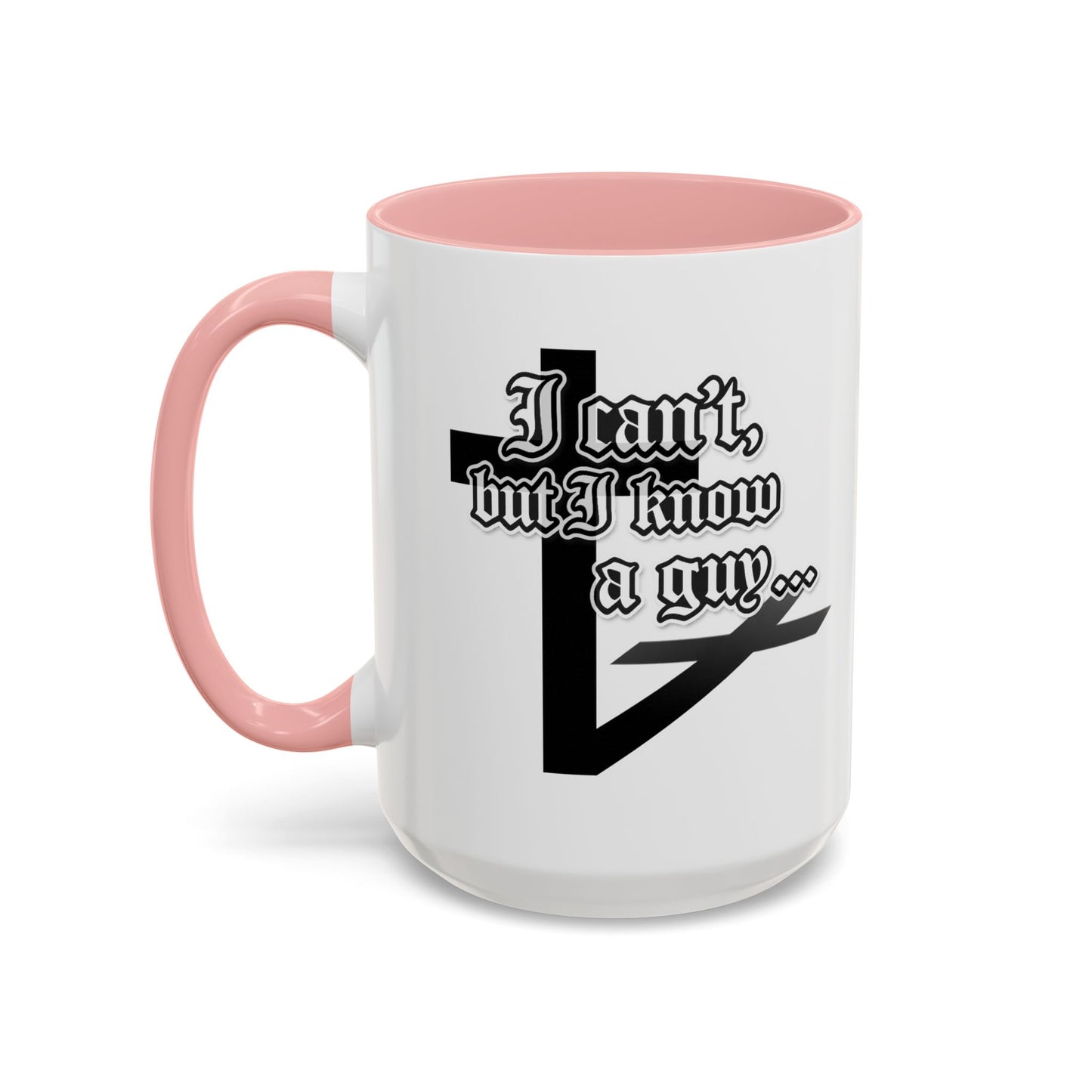 I Can't But I Know A Guy - Accent Coffee Mug (Funny Mechanic/Handyman Gift)