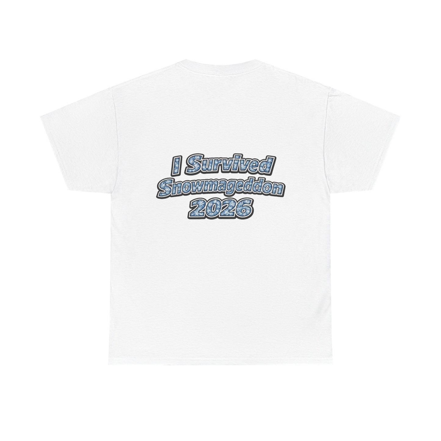 I Survived Snowmageddon 2026 T-Shirt
