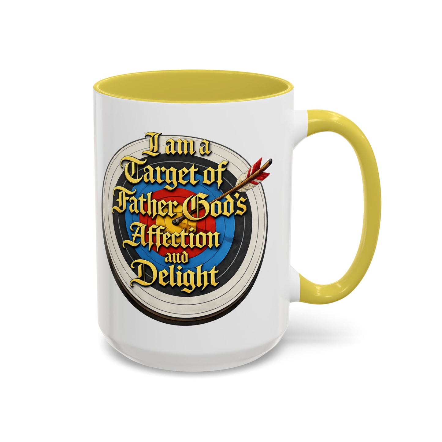 Religious Coffee Mug — "I am a Target of Father God's Affection and Delight" (11oz/15oz)
