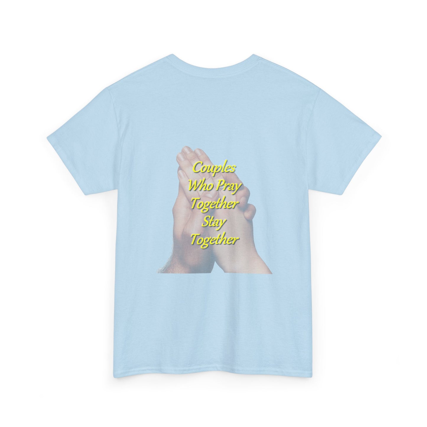 T-Shirt — "Couples Who Pray Together Stay Together" Praying Hands Christian Tee