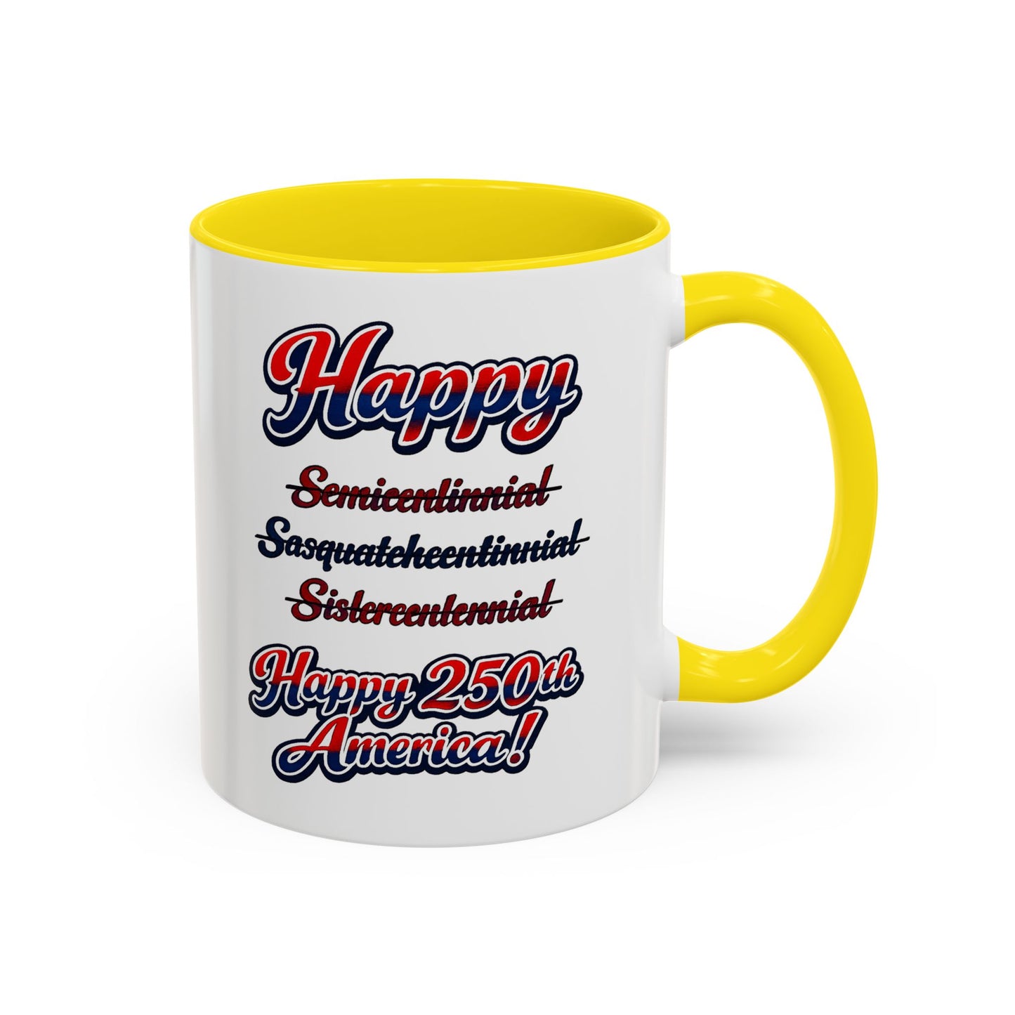250th America Coffee Mug – "Happy 250th America!" Patriotic Accent Mug