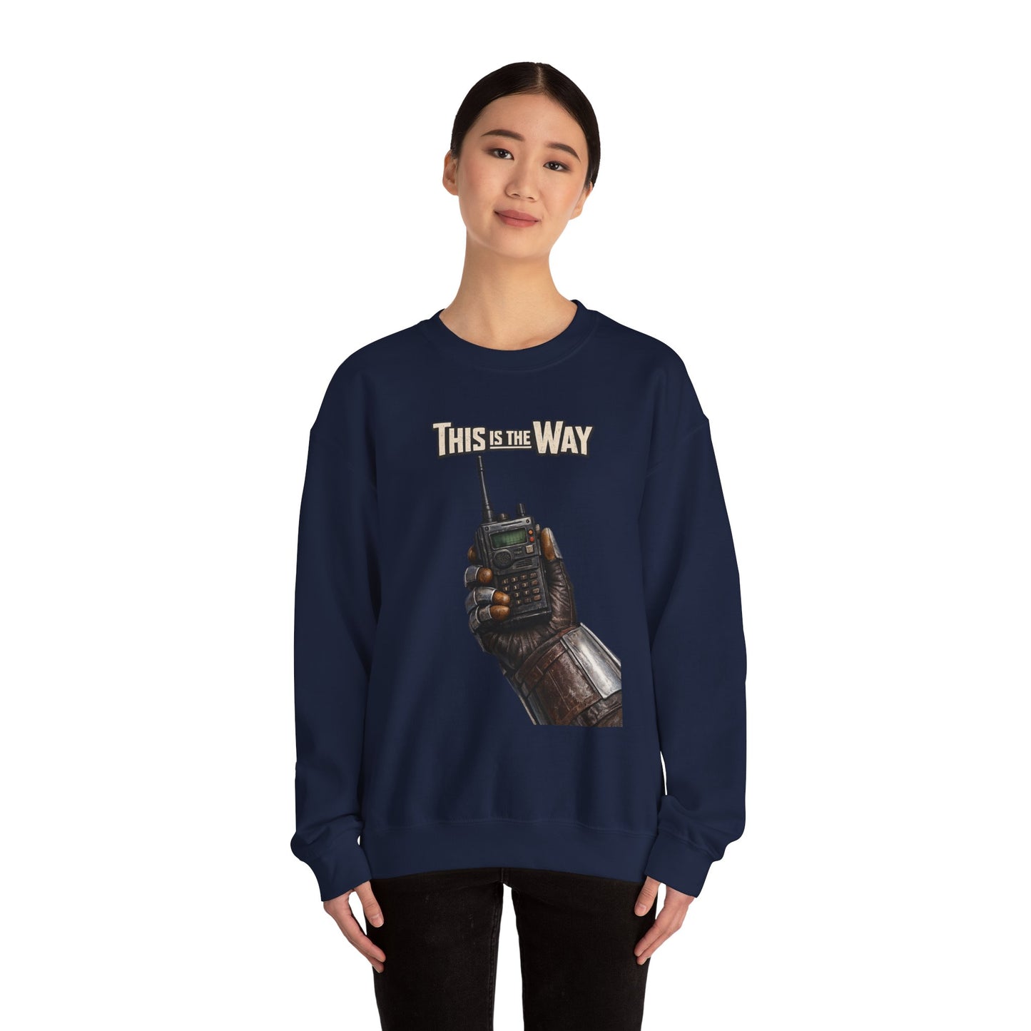 "This Is The Way" - Crewneck Sweatshirt