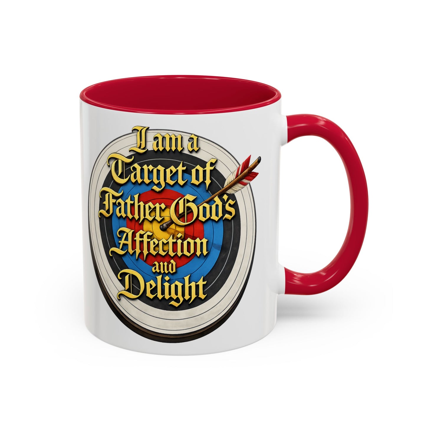 Religious Coffee Mug — "I am a Target of Father God's Affection and Delight" (11oz/15oz)