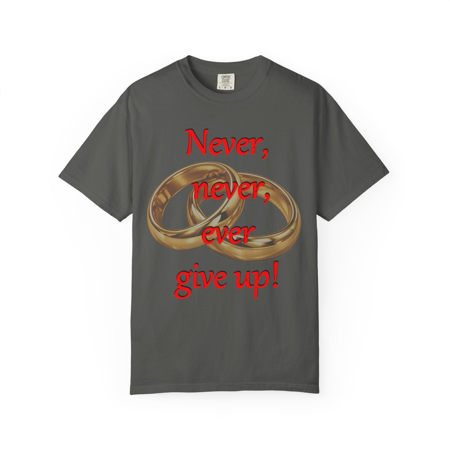 T-Shirt — "Never, never, ever give up!" Motivational Tee with Interlocking Rings